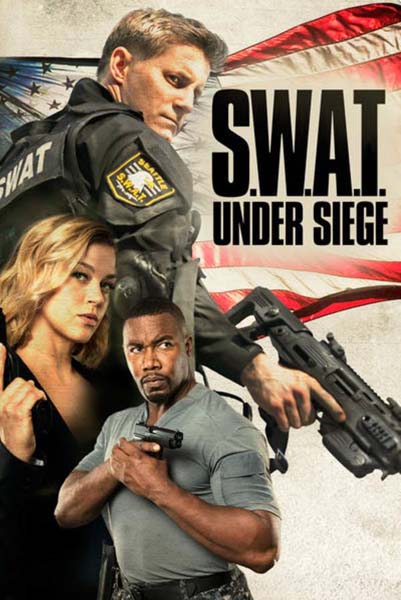 S.W.A.T.: Under Siege (2017) S.W.A.T.: Under Siege (2017)