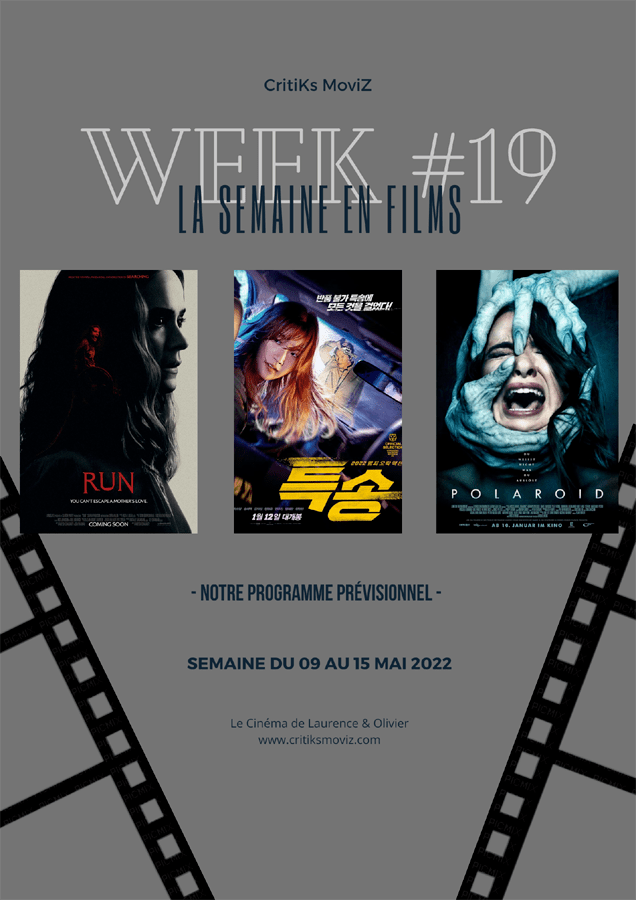 LA SEMAINE EN FILMS - Week #19