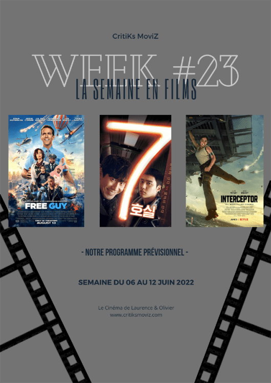 LA SEMAINE EN FILMS - Week #23